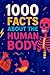 1000 Facts About The Human ...