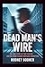 Dead Man's Wire: The True S...