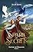Spark of Secrets (Empire of Dragons #1)
