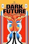 Dark Future