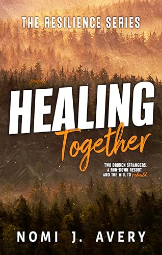 Healing Together: The Resilience Series (Book One)