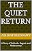 The Quiet Return: A Story o...