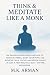 Think & Meditate Like a Mon...