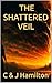 ASTRAEON: BOOK ONE – THE SHATTERED VEIL (THE ASTRAEON SAGA 1)