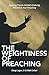 The Weightiness of Preachin...