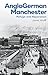 AngloGerman Manchester: Ref...