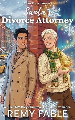 Santa's Divorce Attorney: An MM Clean Cozy Christmas Forbidden Romance (Claus Encounters Book 5)