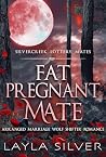 Fat Pregnant Mate