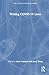 Writing COVID-19 Lives (The COVID-19 Pandemic Series)