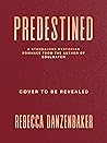 Predestined by Rebecca Danzenbaker