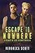 ESCAPE TO NOWHERE by Veronica  Scott