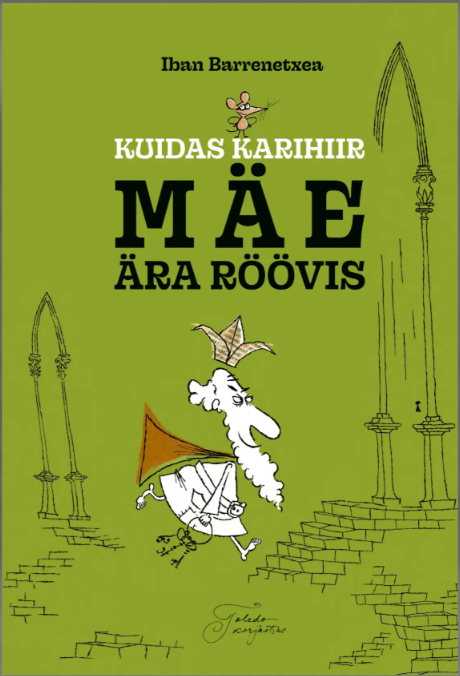 Kuidas karihiir mäe ära röövis (Hardcover)
