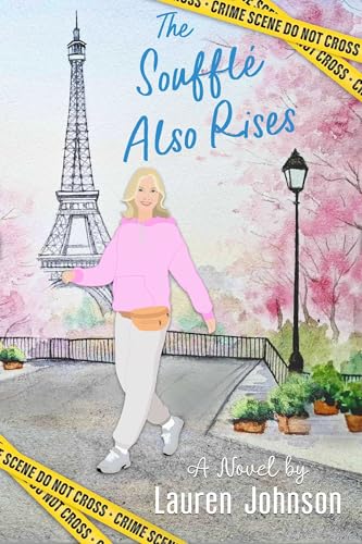 The Soufflé Also Rises (The Lizi Cleverly Midlife Badass Detective Series)