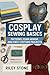 COSPLAY SEWING BASICS: Patt...