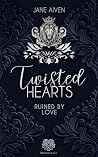 Ruined by Love (Twisted Hearts, #1)