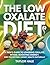The Low Oxalate Diet: A Tee...