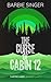 The Curse Of Cabin 12: Twis...