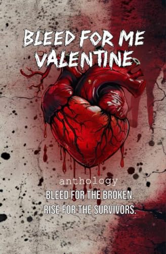 Bleed for me Valentine (Kindle Edition)