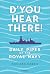 D’you Hear There!: Daily Pi...