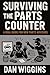 Surviving the Parts Counter by Dan Wiggins