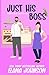 Just His Boss Special Edition Paperback by Elana Johnson