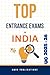 TOP ENTRANCE EXAMS IN INDIA...
