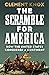 The Scramble for America: H...