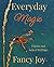 Everyday Magic: Poems and S...