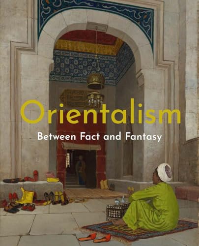 Orientalism: Between Fact and Fantasy (Paperback)