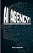 AI AGENCY IN A BOX: Launch,...