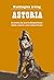 Astoria: Una aventura más allá de las Montañas Rocosas