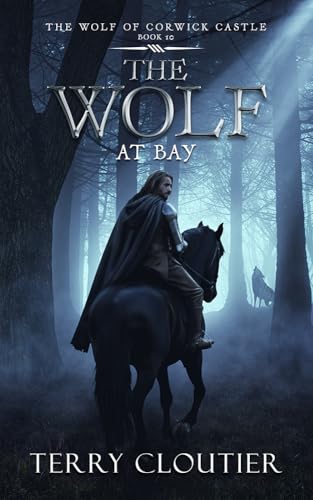The Wolf at Bay (Wolf of Corwick Castle #10)