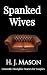 Spanked Wives by H. J. Mason