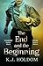 The End and the Beginning: A Novel