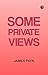 Some Private Views