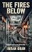 The Fires Below: Survival i...