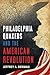 Philadelphia Quakers and the American Revolution by Jeffrey A. Denman