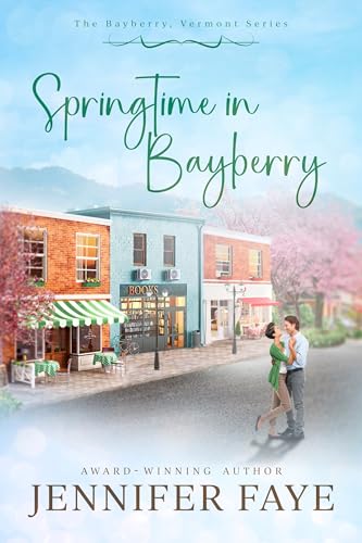 Springtime in Bayberry (The Bayberry, Vermont series Book 4)