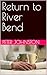 Return to River Bend