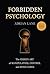 Forbidden Psychology by Adrian Lane