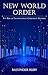 New World Order - The Rise ...