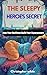 THE SLEEPY HEROES SECRET: H...