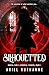 Silhouetted (Mortal Sins & Immortal Sinners Book 1)
