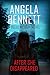 AFTER SHE DISAPPEARED A BELLE MCBAIN NOVEL by Angela Bennett