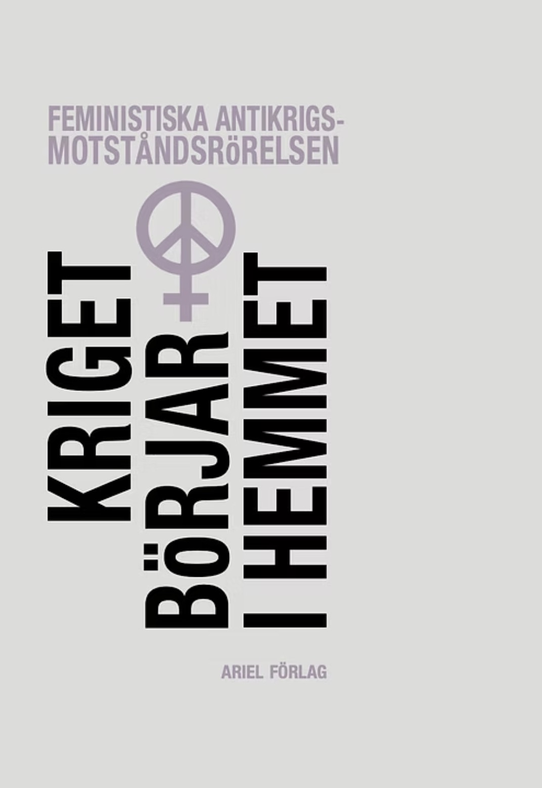 Kriget börjar i hemmet: om hur feministerna i Ryssland organiserade sig mot kriget i Ukraina (Gotlandssamtal, #12)