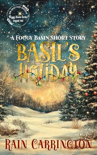 Basil's Holiday: A Foggy Basin Short Story (Kindle Edition)