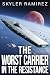 The Worst Carrier in the Resistance by Skyler Ramirez