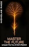 MASTER THE FUTURE...