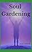 Soul Gardening: Where We Pl...