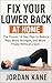 Fix Your Lower Back at Home: The Proven 14-Day Plan to Reduce Pain, Build Strength, and Move Freely Without a Gym
